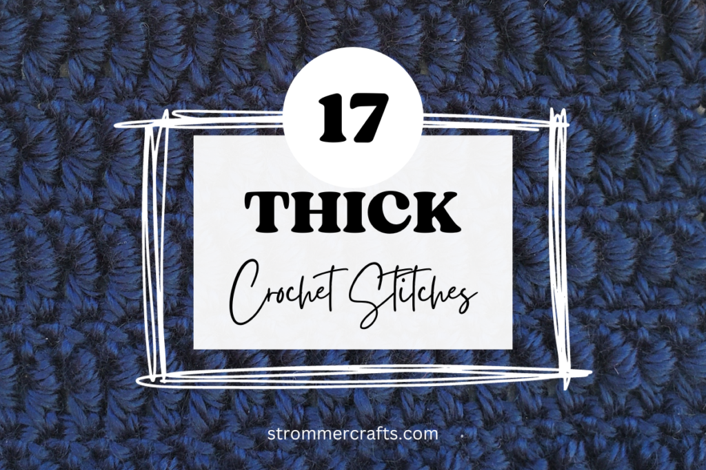 17 Thick Crochet Stitches