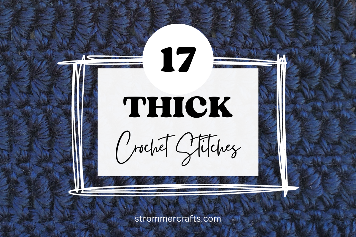 17 Thick Crochet Stitches